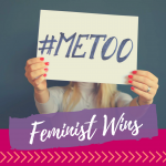 Feminist Wins of The Week