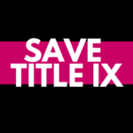 Title IX is Under Attack and Students are in Danger